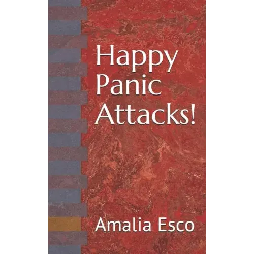 Happy Panic Attacks!