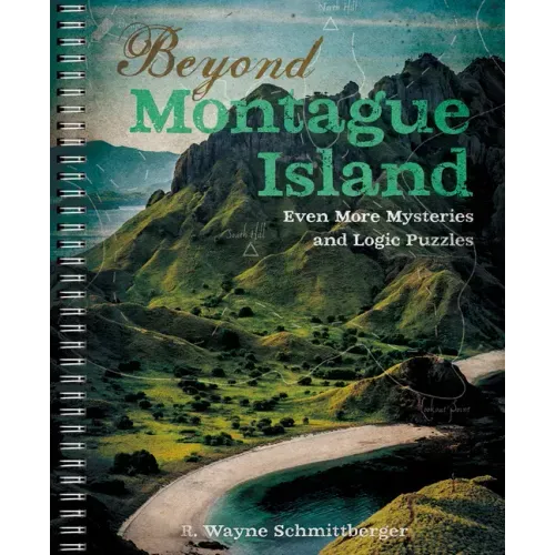 Beyond Montague Island: Even More Mysteries and Logic Puzzles