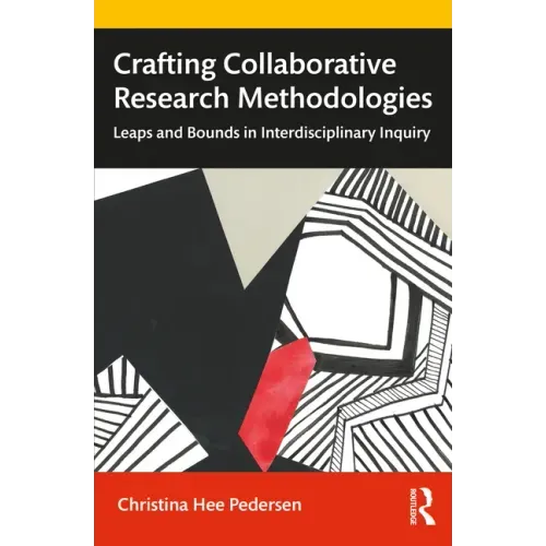 Crafting Collaborative Research Methodologies: Leaps and Bounds in Interdisciplinary Inquiry