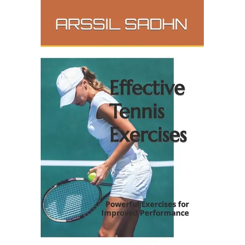 Effective Tennis Exercises: Powerful Exercises for Improved Performance