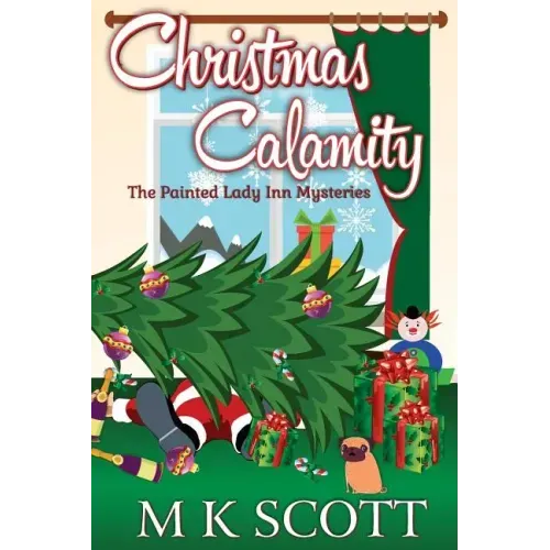 The Painted Inn Mysteries: Christmas Calamity: A Cozy Mystery with Recipes