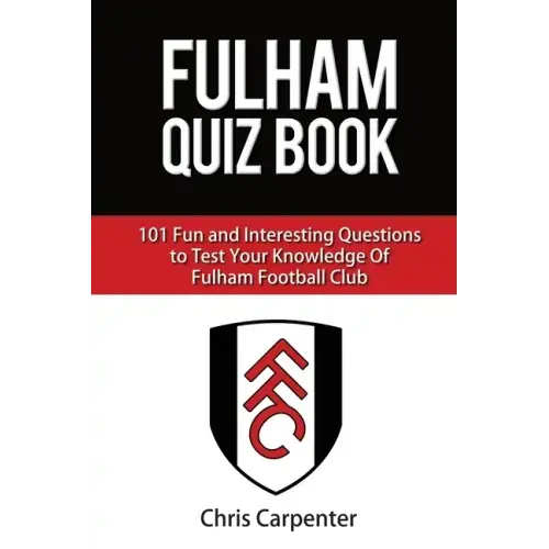 Fulham FC Quiz Book