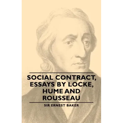 Social Contract, Essays by Locke, Hume and Rousseau