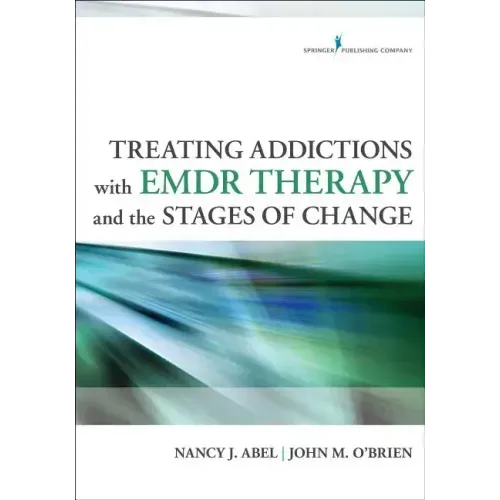 Treating Addictions with EMDR Therapy and the Stages of Change