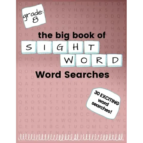The Big Book of EIGHTH GRADE "Sight Word" Word Searches: "Sight Word" word search workbook for kids! Education is FUN!