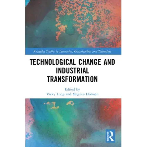 Technological Change and Industrial Transformation