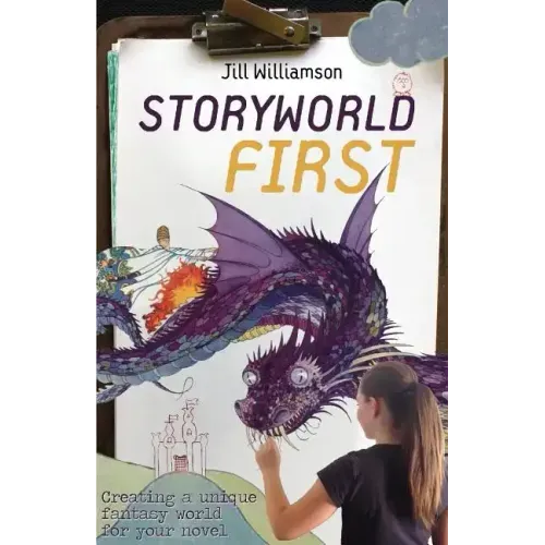 Storyworld First: Creating a Unique Fantasy World for Your Novel