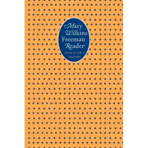 A Mary Wilkins Freeman Reader
