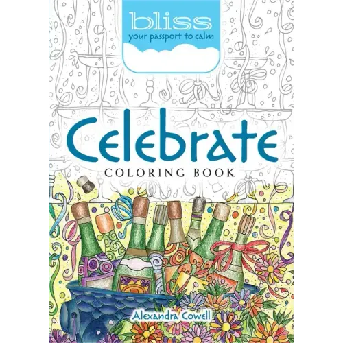 Bliss Celebrate Coloring Book: Your Passport to Calm