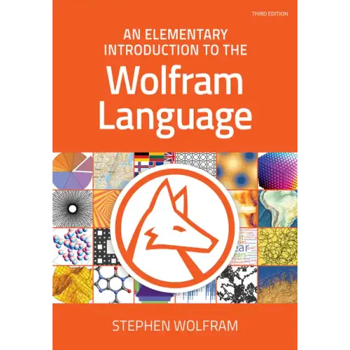 An Elementary Introduction to the Wolfram Language, Third Edition (Revised)