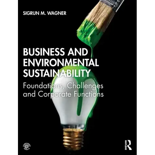 Business and Environmental Sustainability: Foundations, Challenges and Corporate Functions
