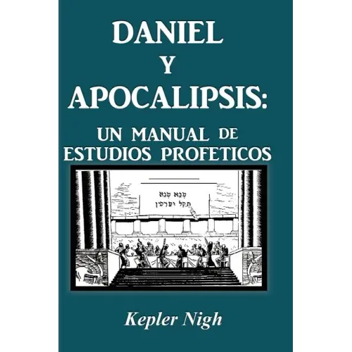 Daniel y Apocalipsis: Un Manual de Estudios Prof Ticos