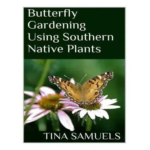 Butterfly Gardening Using Southern Native Plants
