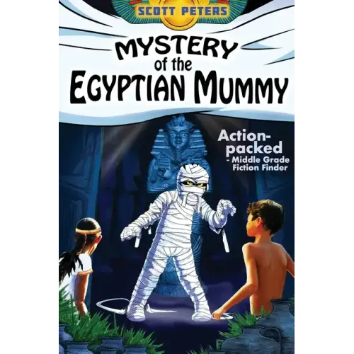 Mystery of the Egyptian Mummy: An Ancient Egypt Kids Book