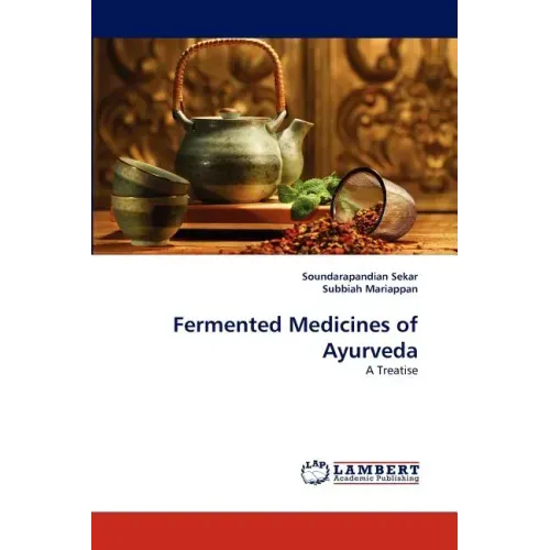 Fermented Medicines of Ayurveda