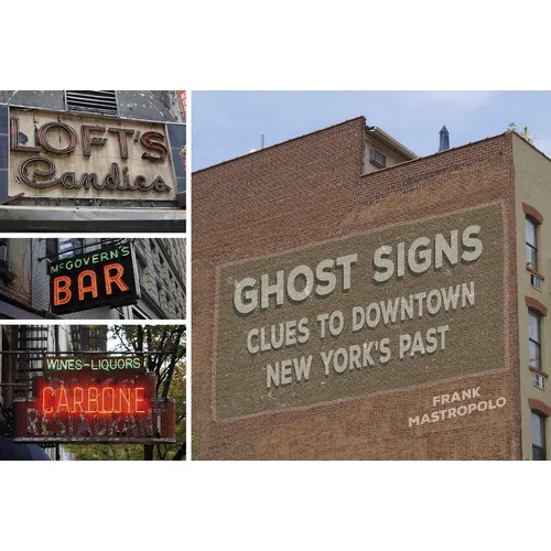 Ghost Signs: Clues to Downtown New York's Past
