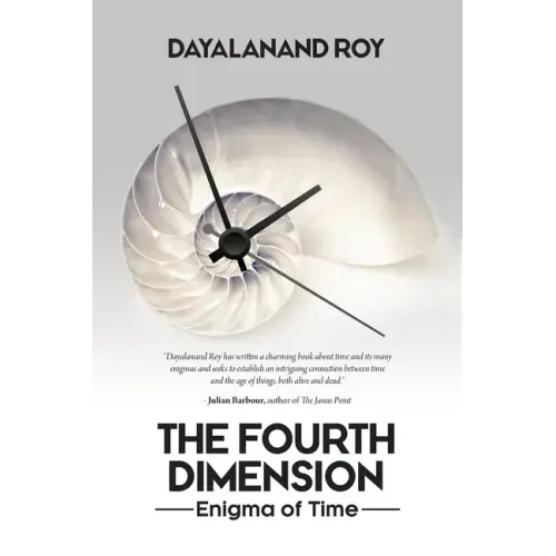 The Fourth Dimension: Enigma of Time