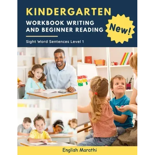 Kindergarten Workbook Writing And Beginner Reading Sight Word Sentences Level 1 English Marathi: 100 Easy readers cvc phonics spelling readiness handw