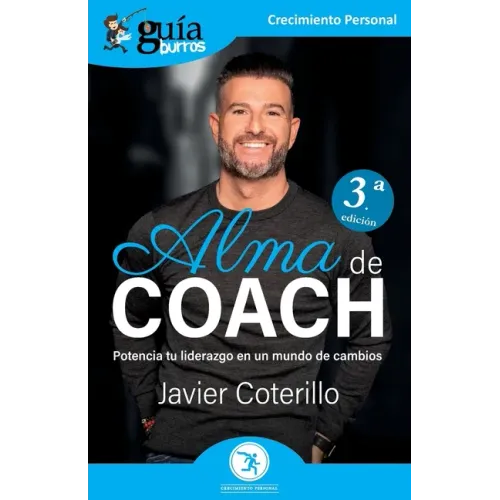 GuíaBurros: Alma de coach: Potencia tu liderazgo en un mundo de cambios