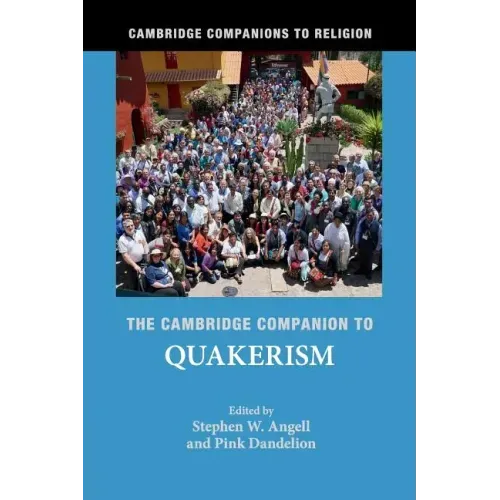 The Cambridge Companion to Quakerism