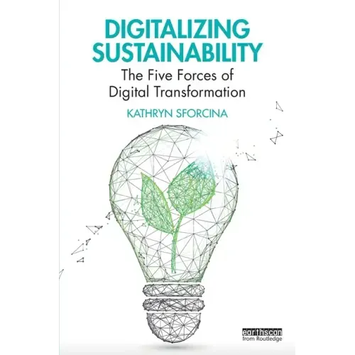 Digitalizing Sustainability: The Five Forces of Digital Transformation