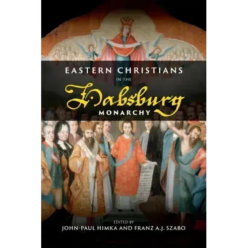 Eastern Christians in the Habsburg Monarchy
