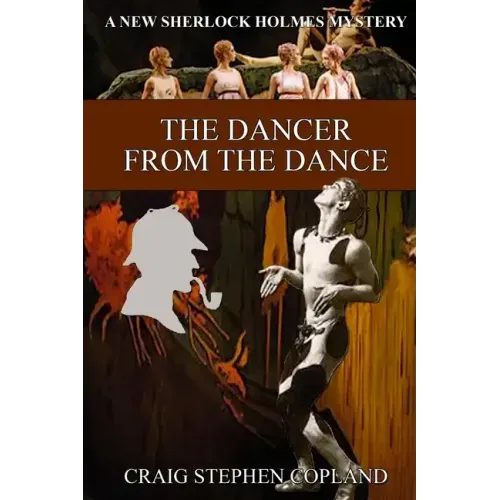 The Dancer from the Dance: A New Sherlock Holmes Mystery