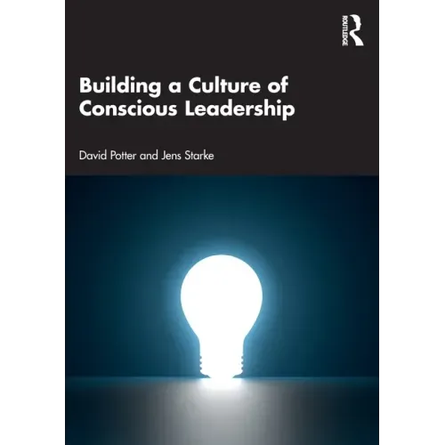 Building a Culture of Conscious Leadership