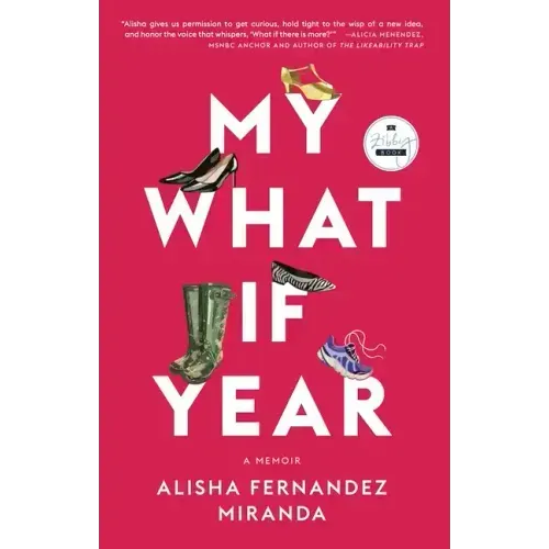 My What If Year: A Memoir