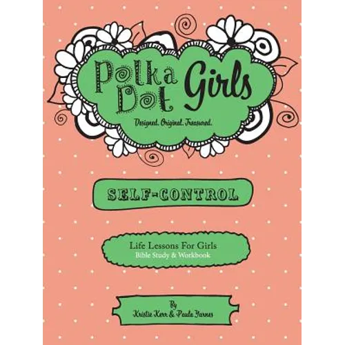 Polka Dot Girls, Self Control Bible Study and Workbook