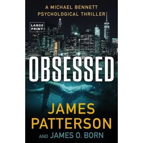 Obsessed: A Michael Bennett Thriller