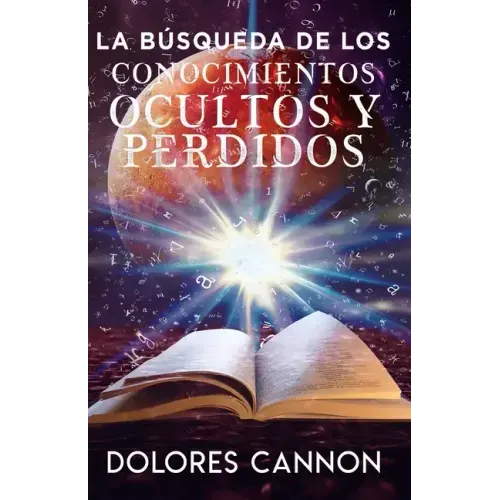 La Búsqueda de Los Conocimientos Ocultos Y Perdidos