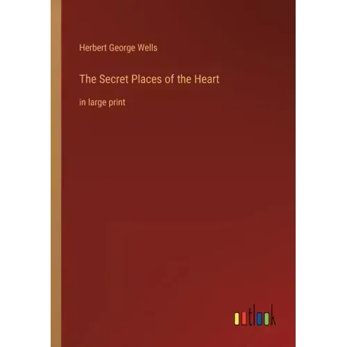 The Secret Places of the Heart: in large print