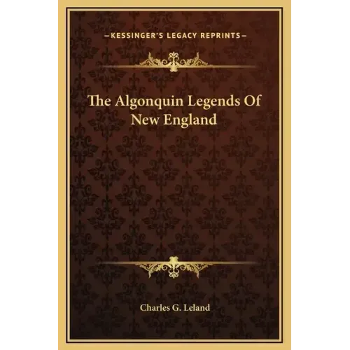 The Algonquin Legends of New England