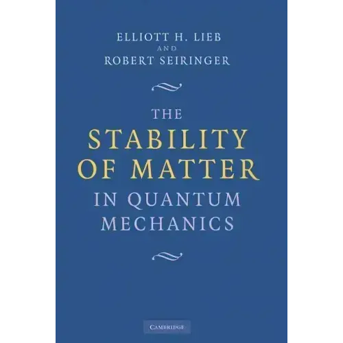 The Stability of Matter in Quantum Mechanics