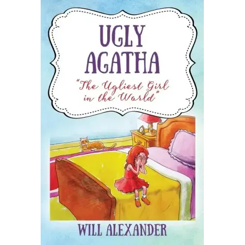 Ugly Agatha: "The Ugliest Girl in the World"