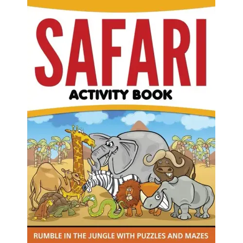 Safari Activity Book: Rumble in the Jungle With Puzzles and Mazes