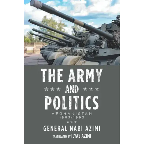 The Army and Politics: Afghanistan: 1963-1993