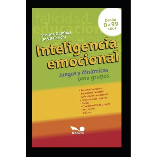 Inteligencia Emocional: juegos y dinámicas para grupos