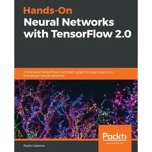 Hands-On Neural Networks with TensorFlow 2.0