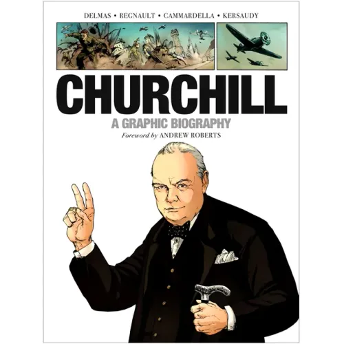 Churchill: A Graphic Biography