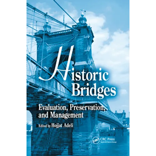 Historic Bridges: Evaluation, Preservation, and Management