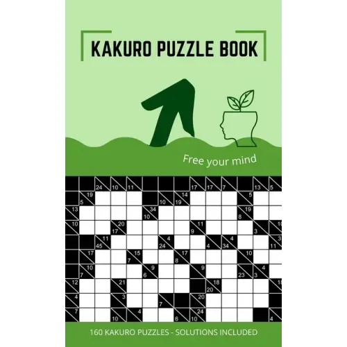 Kakuro Puzzle Book: Kakuro Puzzles 10x10 to Free Your Mind and Train Your Brain