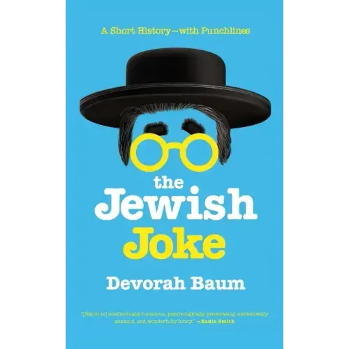 The Jewish Joke: A Short History-with Punchlines