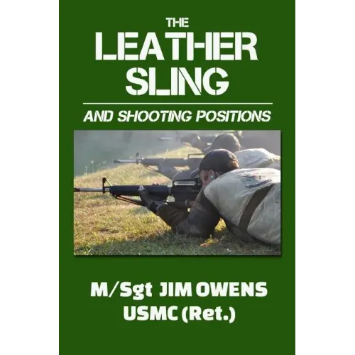The Leather Sling and Shooting Positions
