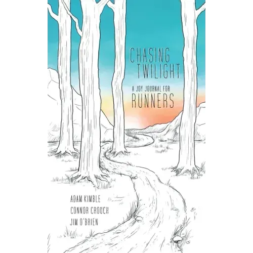 Chasing Twilight: A Joy Journal for Runners