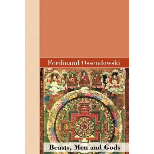 Beasts, Men and Gods