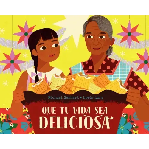 Que Tu Vida Sea Deliciosa / May Your Life Be Deliciosa