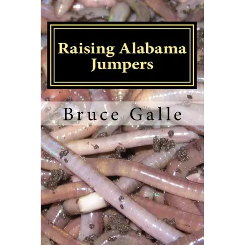 Raising Alabama Jumpers: The Best Yard and Garden Earthworm