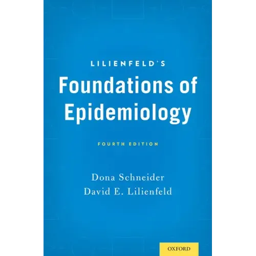 Lilienfeld's Foundations of Epidemiology (Revised)